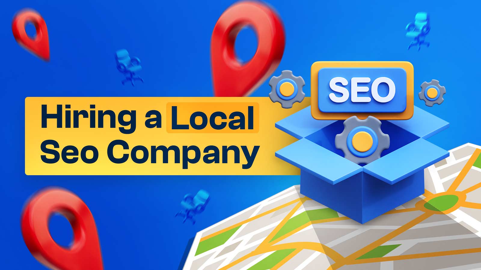 11 Benefits For Hiring A Local SEO Company