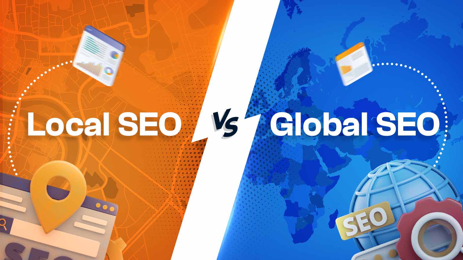 Local SEO vs Global SEO – Which Reigns Supreme?