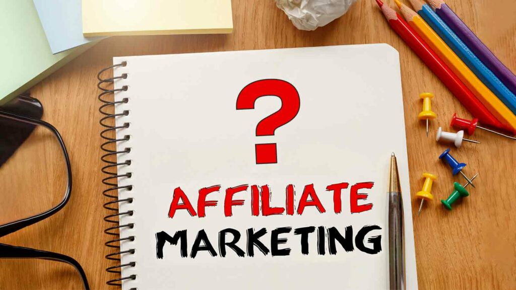 What Is Affiliate Marketing?