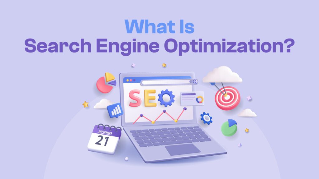 What Is Search Engine Optimization