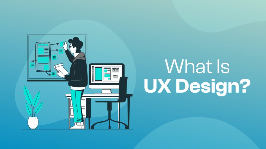 What Is UX Design?