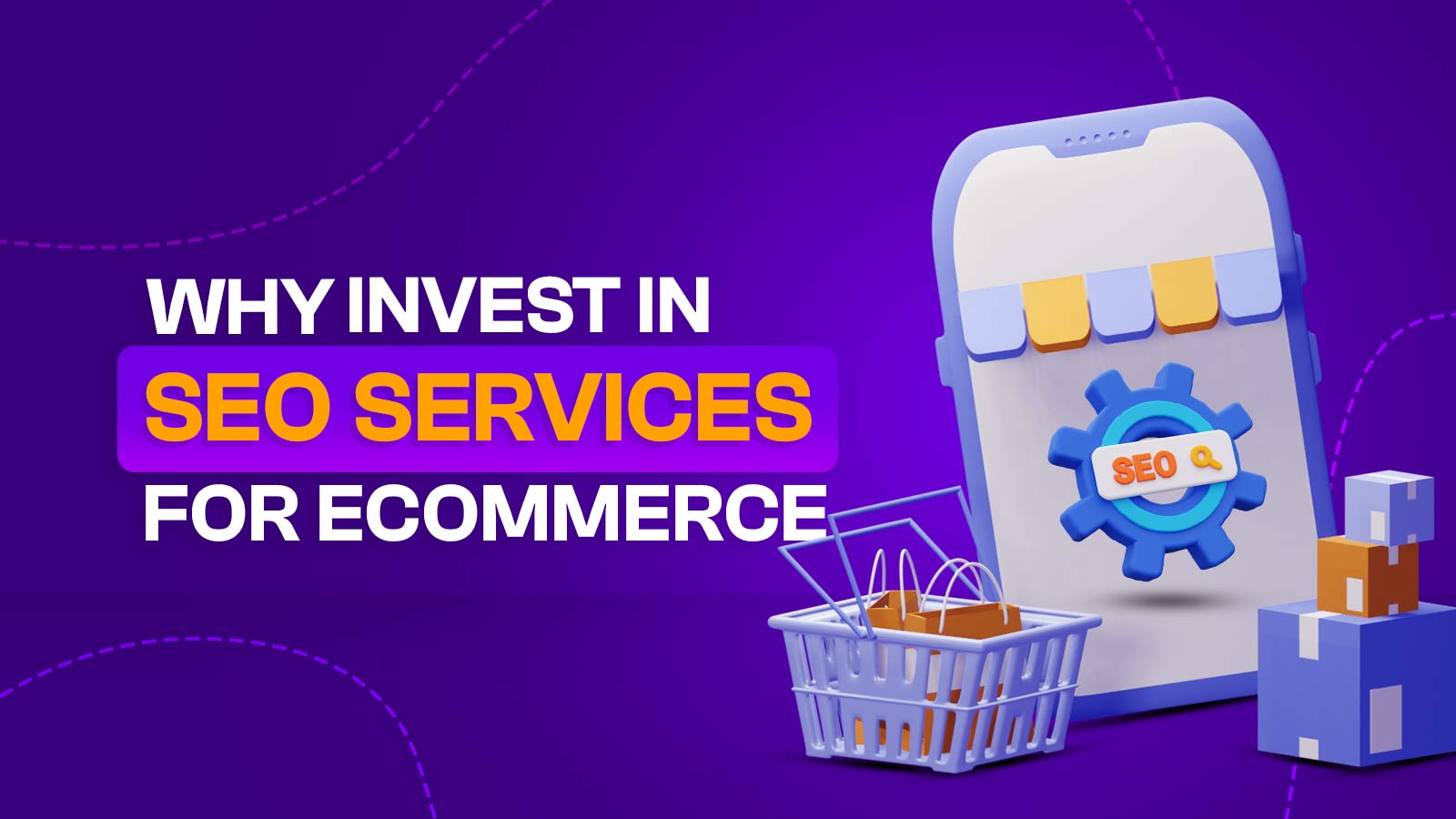 10 Reasons Why Invest In SEO Services For Ecommerce